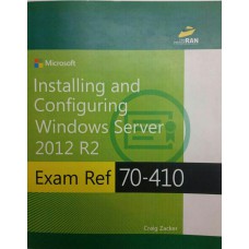 Installing and Configuring Windows Server 2012 R2 Exam 70-410